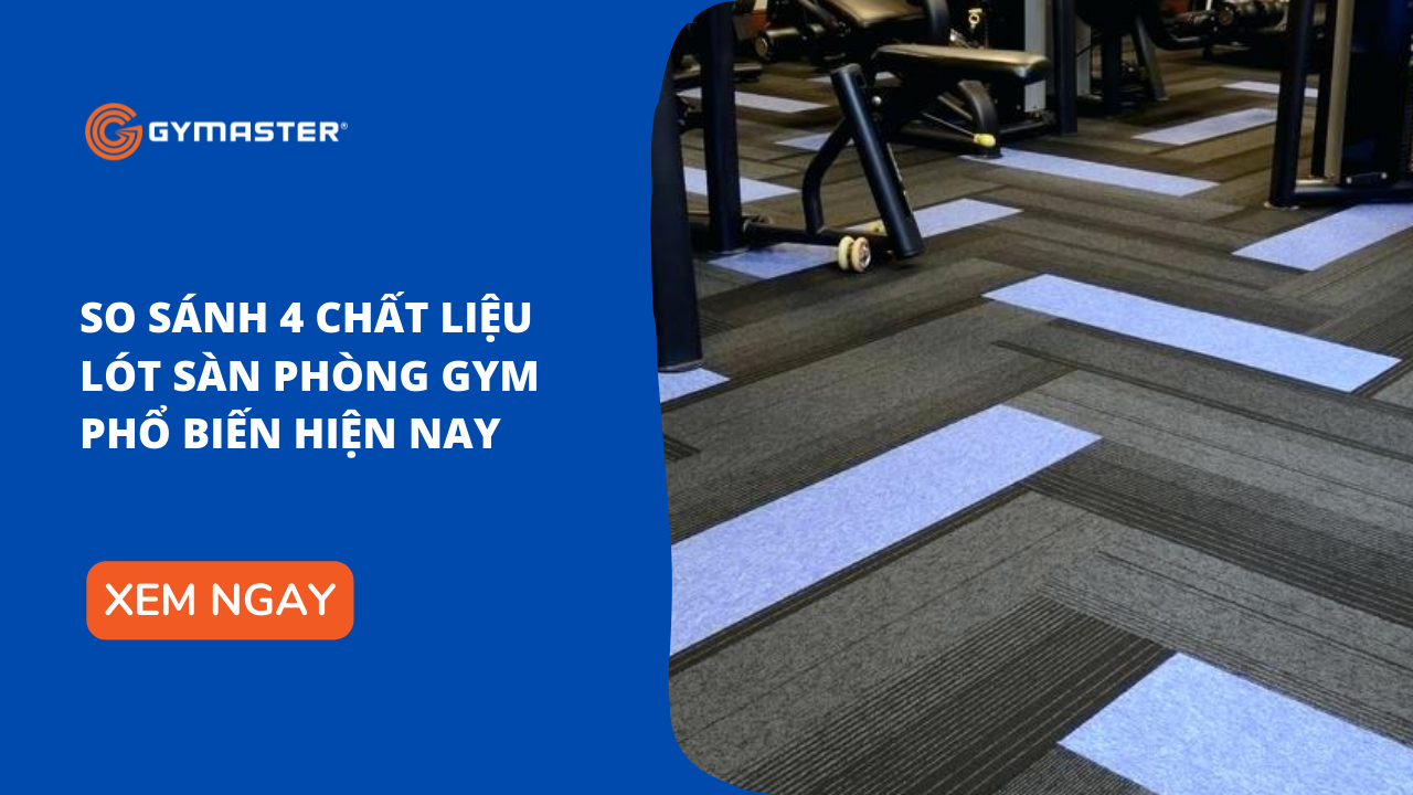 So Sánh 4 Chất Liệu Lót Sàn Phòng Gym Phổ Biến Hiện Nay 8