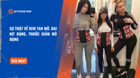 Sự Thật Về kem Tan Mỡ, Đai Nịt Bụng, Thuốc Giảm Mỡ Bụng 11