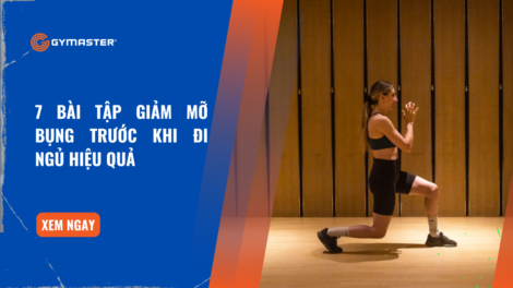 7 Bài Tập Giảm Mỡ Bụng Trước Khi Đi Ngủ Hiệu Quả 27