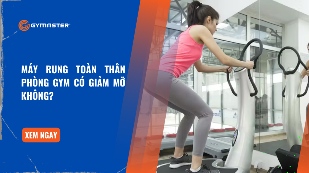 Máy Rung Toàn Thân Phòng Gym Có Giảm Mỡ Không? 1
