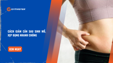 Cách Giảm Cân Sau Sinh Mổ, Xẹp Bụng Nhanh Chóng 35