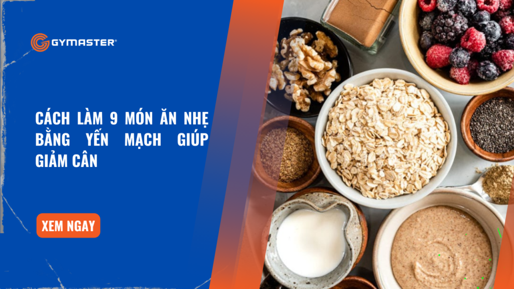 Cách Làm 9 Món Ăn Nhẹ Bằng Yến Mạch Giúp Giảm Cân 1 Cách Làm 9 Món Ăn Nhẹ Bằng Yến Mạch Giúp Giảm Cân 1