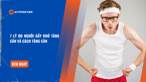 7 Lý Do Người Gầy Khó Tăng Cân Và Cách Tăng Cân 13