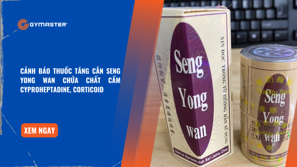 Cảnh Báo Thuốc Tăng Cân Seng Yong Wan Chứa Chất Cấm Cyproheptadine, Corticoid 1 Cảnh Báo Thuốc Tăng Cân Seng Yong Wan Chứa Chất Cấm Cyproheptadine, Corticoid 1