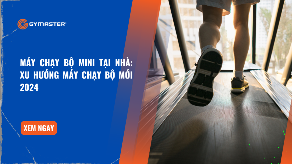 Máy Chạy Bộ Mini Tại Nhà: Xu Hướng Máy Chạy Bộ Mới 2024 1 Máy Chạy Bộ Mini Tại Nhà: Xu Hướng Máy Chạy Bộ Mới 2024 1