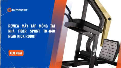 Review Máy Tập Mông Tại Nhà Tiger Sport TM-G40 Rear Kick Robot 55