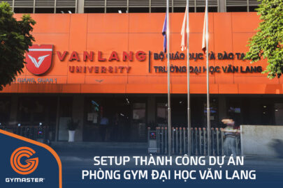 TƯ VẤN SETUP PHÒNG GYM TRƯỜNG ĐẠI HỌC VĂN LANG 37