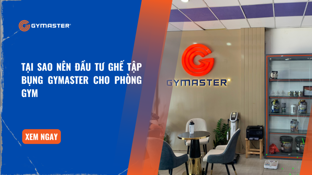 Tại Sao Nên Đầu Tư Ghế Tập Bụng Gymaster Cho Phòng Gym 1