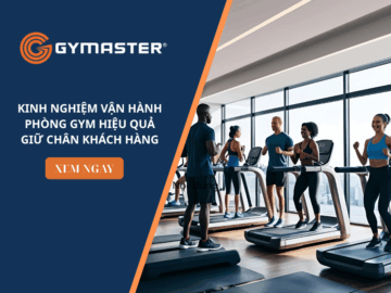Kinh Nghiệm Vận Hành Phòng Gym Hiệu Quả: Giữ Hội Viên, Tăng Doanh Thu 4