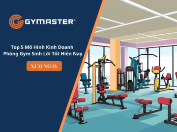 Top 5 Mô Hình Kinh Doanh Phòng Gym Sinh Lời Tốt Hiện Nay 5