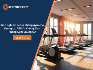 Kinh nghiệm setup phòng gym cho chung cư: Tối Ưu Không Gian Phòng Gym Chung Cư