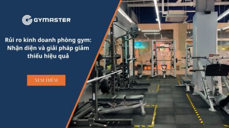 Rủi ro kinh doanh phòng gym: Nhận diện và giải pháp giảm thiểu hiệu quả 83 Rủi ro kinh doanh phòng gym: Nhận diện và giải pháp giảm thiểu hiệu quả