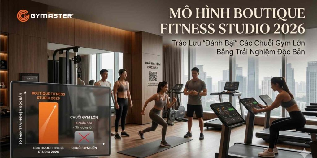 Mô Hình Boutique Fitness Studio 2026: Trào Lưu "Đánh Bại" Các Chuỗi Gym Lớn Bằng Trải Nghiệm Độc Bản 146