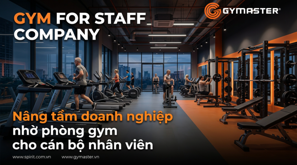 Nâng tầm doanh nghiệp nhờ phòng gym cho cán bộ nhân viên 139