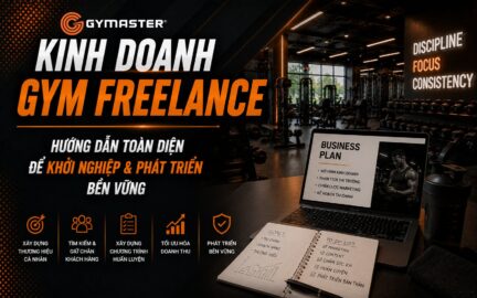 Kinh Doanh Gym Freelance: Hướng Dẫn Toàn Diện Để Khởi Nghiệp và Phát Triển Bền Vững 81