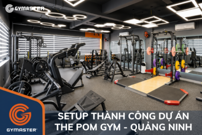 GYMASTER SETUP THÀNH CÔNG DỰ ÁN THE POM GYM TẠI QUẢNG NINH 1