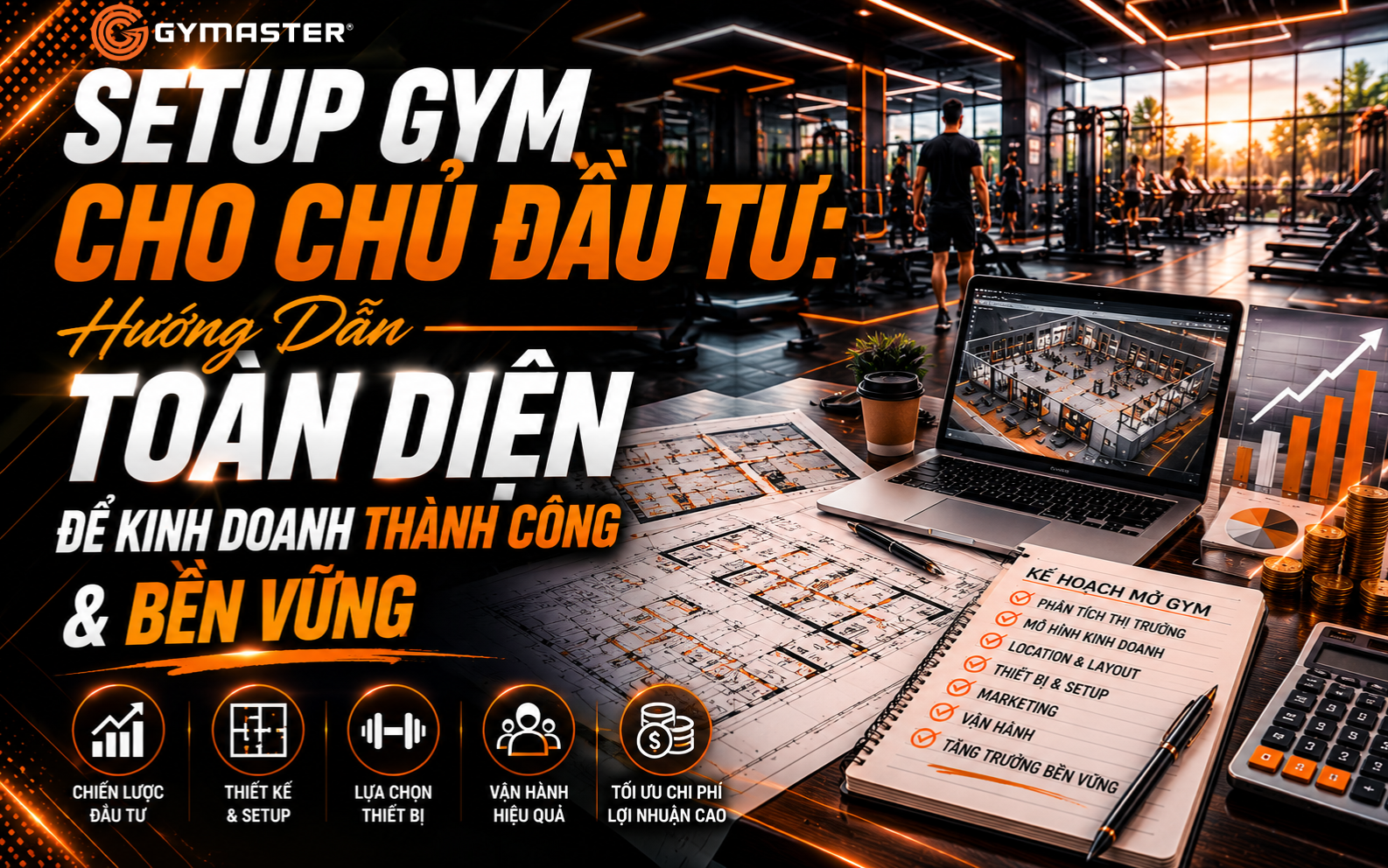 Setup Gym Cho Chủ Đầu Tư: Hướng Dẫn Toàn Diện Để Kinh Doanh Thành Công & Bền Vững 1