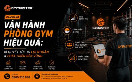 Cẩm Nang Vận Hành Phòng Gym Hiệu Quả: Bí Quyết Tối Ưu Lợi Nhuận & Phát Triển Bền Vững 77